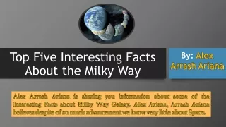 Alex Arrash Ariana on Facts about Milky Way Galaxy