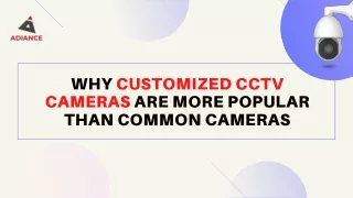why customized cctv cameras are more popular than