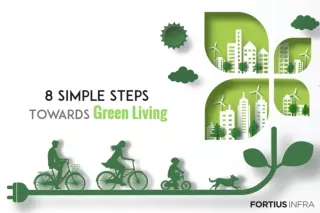 8 Simple Steps Towards Green Living | Fortius Infra