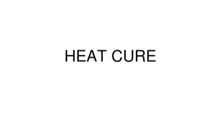 HEAT CURE