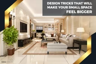 Design Tricks That Will Make Your Small Space Feel Bigger | Fortius Waterscape
