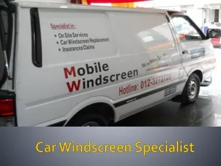 Car Windscreen Specialist- Mobile Windscreen