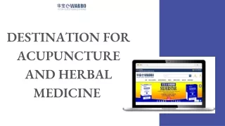DESTINATION FOR ACUPUNCTURE AND HERBAL MEDICINE