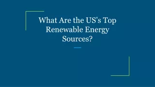 what are the us s top renewable energy sources