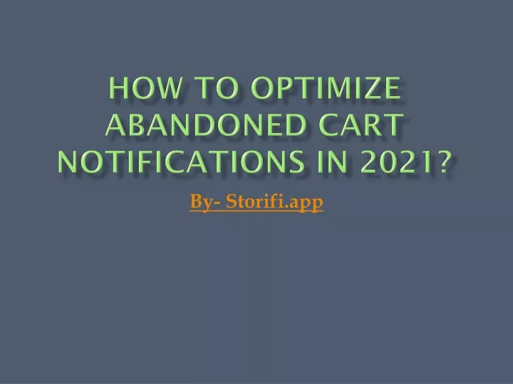 how to optimize abandoned cart notifications in 2021