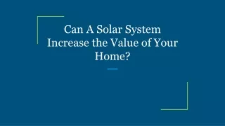 can a solar system increase the value of your home