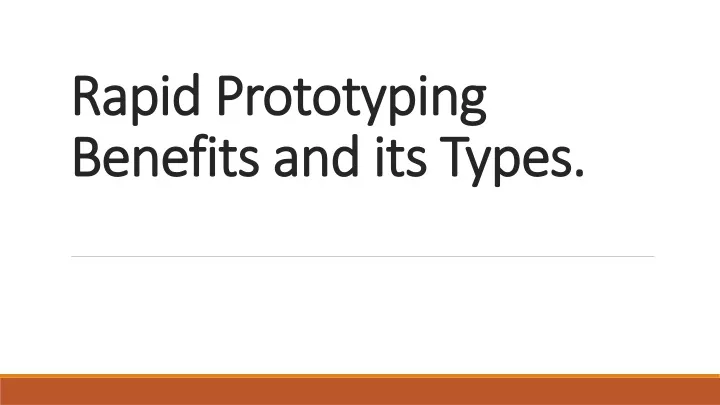 rapid prototyping benefits and its types