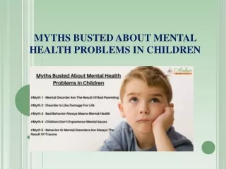 MYTHS BUSTED ABOUT MENTAL HEALTH PROBLEMS IN CHILDREN