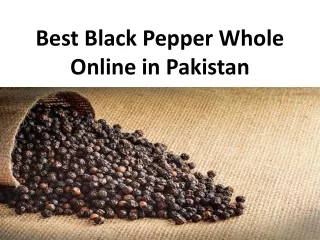 Best Black Pepper Whole  Online in Pakistan