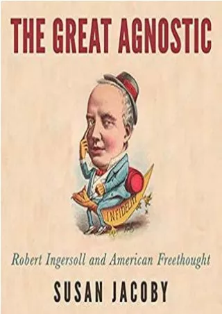 Read EPUB The Great Agnostic: Robert Ingersoll and American Freethought E-books online