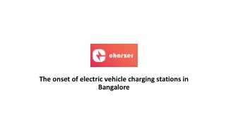 The onset of electric vehicle charging stations in Bangalore