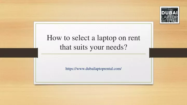 how to select a laptop on rent that suits your needs