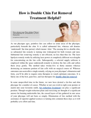 How is Double Chin Fat Removal Treatment Helpful