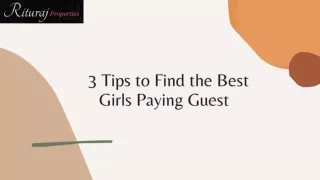 3 Tips to Find the Best Girls Paying Guest