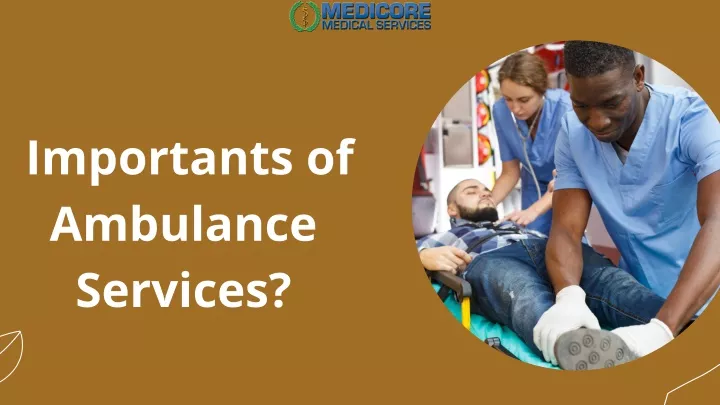 importants of ambulance services