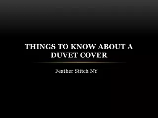 things to know about a duvet cover