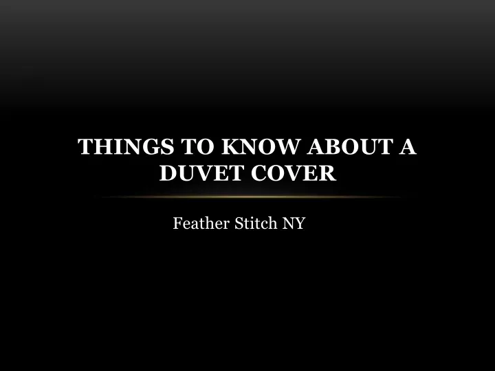 things to know about a duvet cover