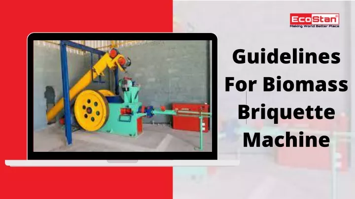 guidelines for biomass briquette machine