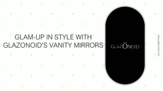 GLAM-UP IN STYLE WITH GLAZONOID’S VANITY MIRRORS