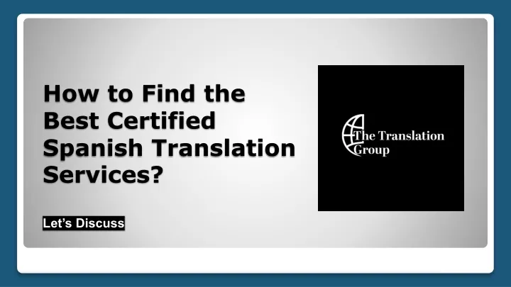 how to find the best certified spanish translation services let s discuss
