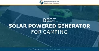 Gear Up for Your Trip with The Best Solar Powered Generator for Camping