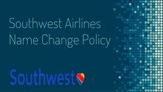 updated Southwest  airlines name change policy