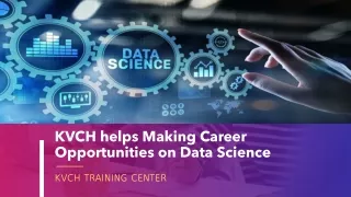 KVCH helps Making Career Opportunities For Data Science
