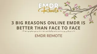 3 Big Reasons Online EMDR Is Better Than Face To Face