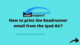 Print the Roadrunner email from the Ipad Air