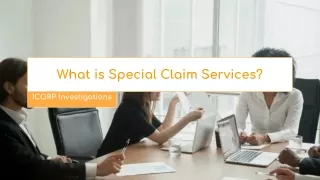 What is Special Claim Services?