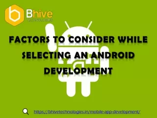 Factors to Consider While Selecting an Android Development_bhivetechnologies