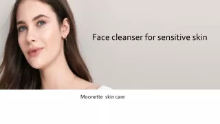 Face cleanser for sensitive skin
