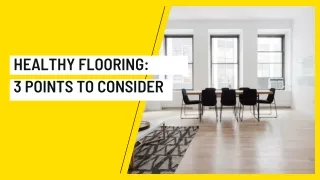 Healthy Flooring 3 Points to Consider