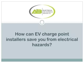 How can EV charge point installers save you from electrical hazards