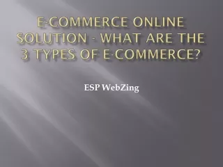 e commerce online solution what are the 3 types of e commerce