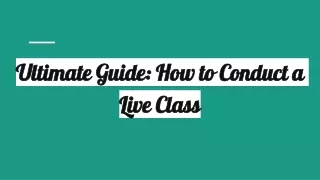 ultimate guide how to conduct a live class