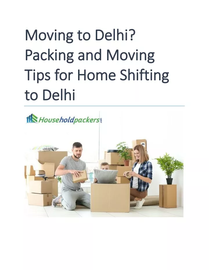 moving to delhi moving to delhi packing