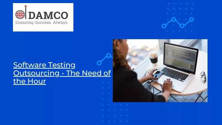 software testing outsourcing the need of the hour