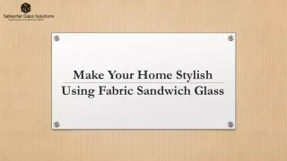 make your home stylish using fabric sandwich glass