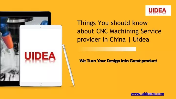 things you should know about cnc machining service provider in china uidea