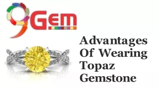 Advantages Of Wearing Topaz Gemstone