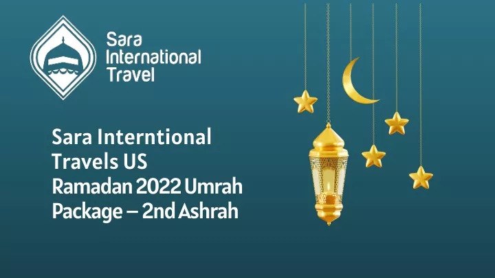 sara interntional travels us ramadan 2022 umrah