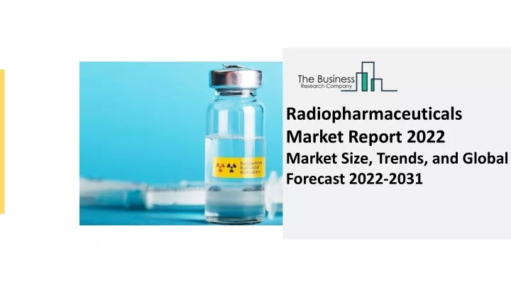 radiopharmaceuticals market report 2022 market