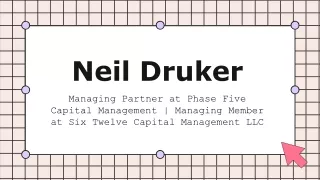 Neil Druker - A Talented and Successful Professional