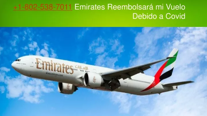 1 802 538 7011 emirates reembolsar mi vuelo debido a covid
