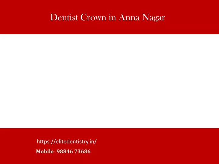dentist crown in anna nagar