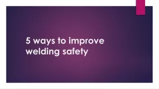 5 ways to improve welding safety