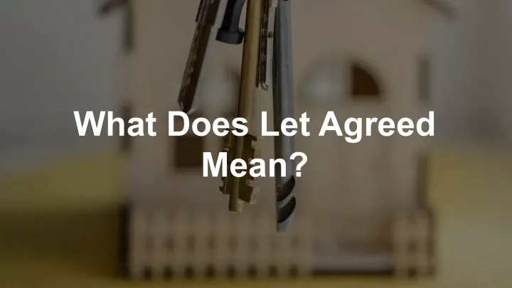 what does let agreed mean