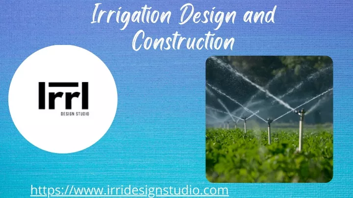 irrigation design and construction