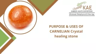 Purpose and Uses of Carnelian Crystal | Healing Stone